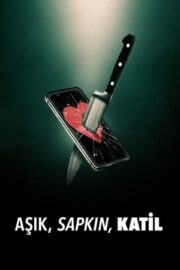 Aşık, Sapkın, Katil Full Hd İzle