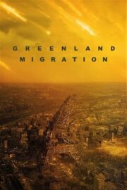 Greenland: Migration Full Hd İzle