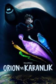 Orion ve Karanlık Full Hd İzle